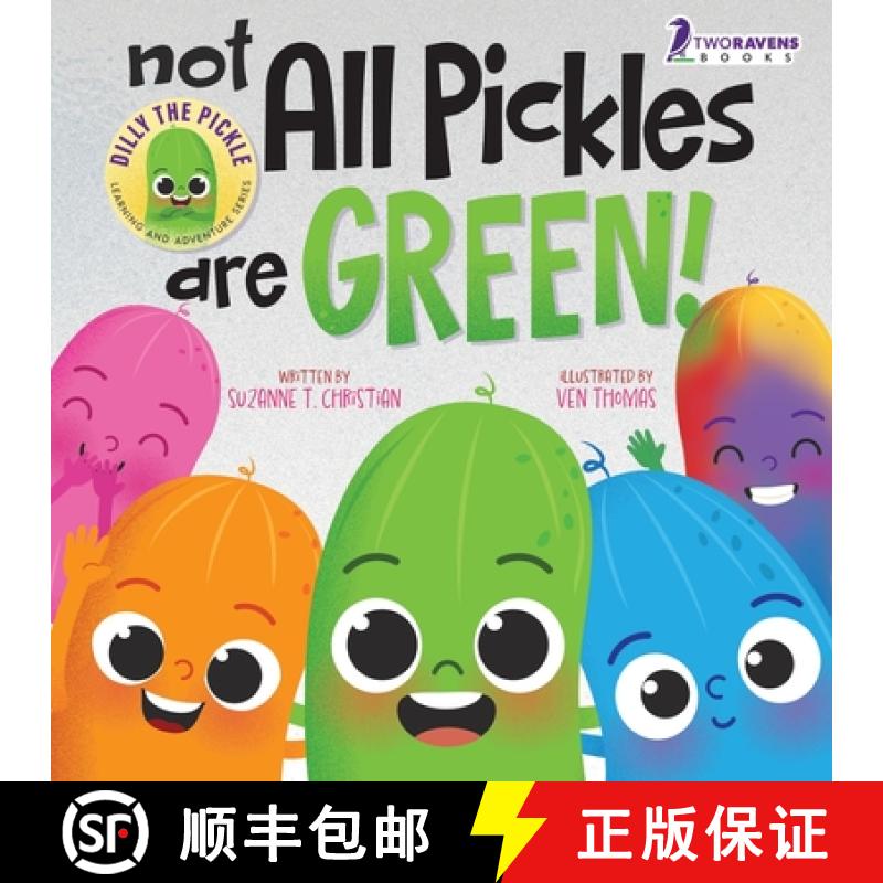 【3-4周达】Not All Pickles Are Green!: A Colorful Read-Aloud Diversity and Inclusion Book For Toddler... [9781960320865]