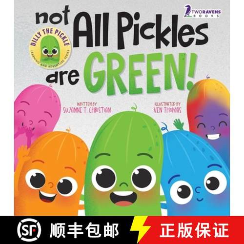 预订 Not All Pickles Are Green!: A Colorful Read-Aloud Diversity and Inclusion Book For Toddlers (Age... [9781960320865]