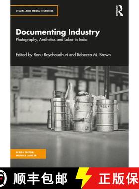 【3-4周达】Documenting Industry: Photography, Aesthetics and Labor in India [9781032487816]