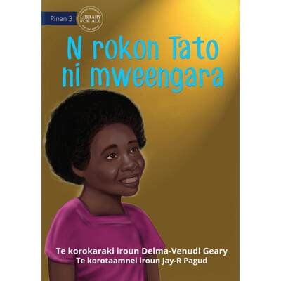 【4周达】When Tato Came Home - N rokon Tato ni mweengara (Te Kiribati) [9781922835659]