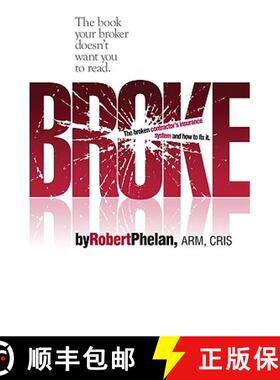 【3-4周达】Broke: The Broken Contractor's Insurance System and How to Fix It [9781599321066]