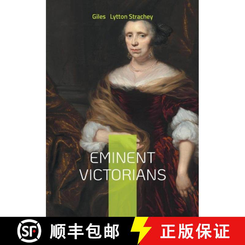 【3-4周达】Eminent Victorians: A Pioneering Work in Victorian Biography and Bloomsbury Group Modernism [9782322572380]