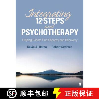 【3-4周达】Integrating 12-Steps and Psychotherapy: Helping Clients Find Sobriety and Recovery [9781412998987]