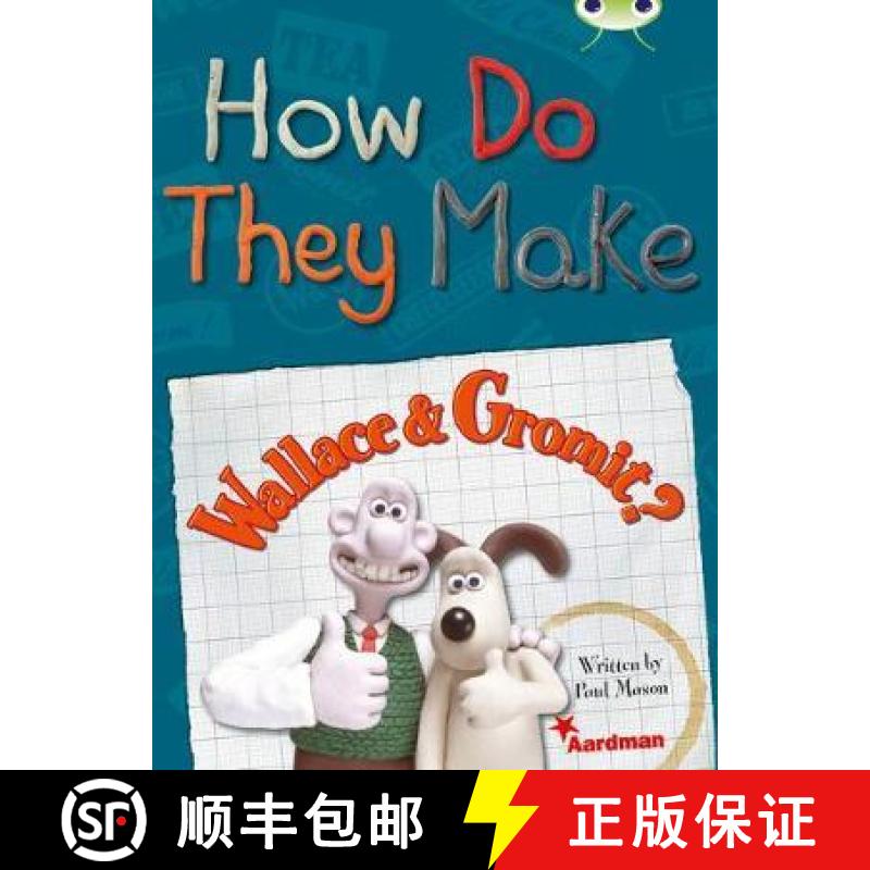 【3-4周达】BC NF Red (KS2) A/5C How Do They Make ... Wallace & Gromit [9780435144074]图片