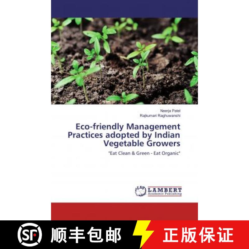 预订 Eco-friendly Management Practices adopted by Indian Vegetable Growers [9786138143390]