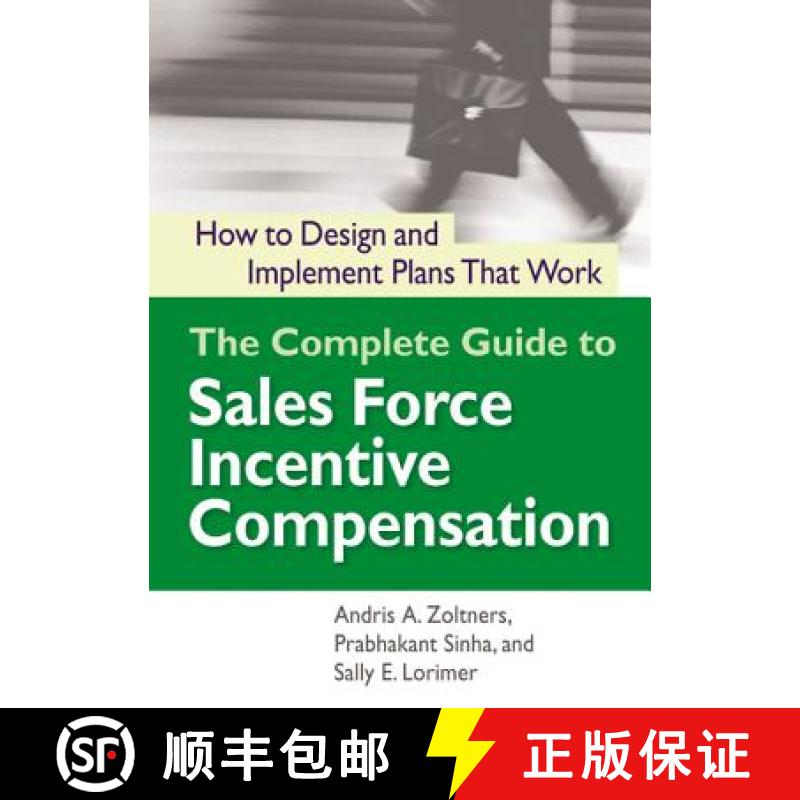 【2-3周达】The Complete Guide to Sales Force Incentive Compensation: How to Design and Implement Plan... [9780814437735]