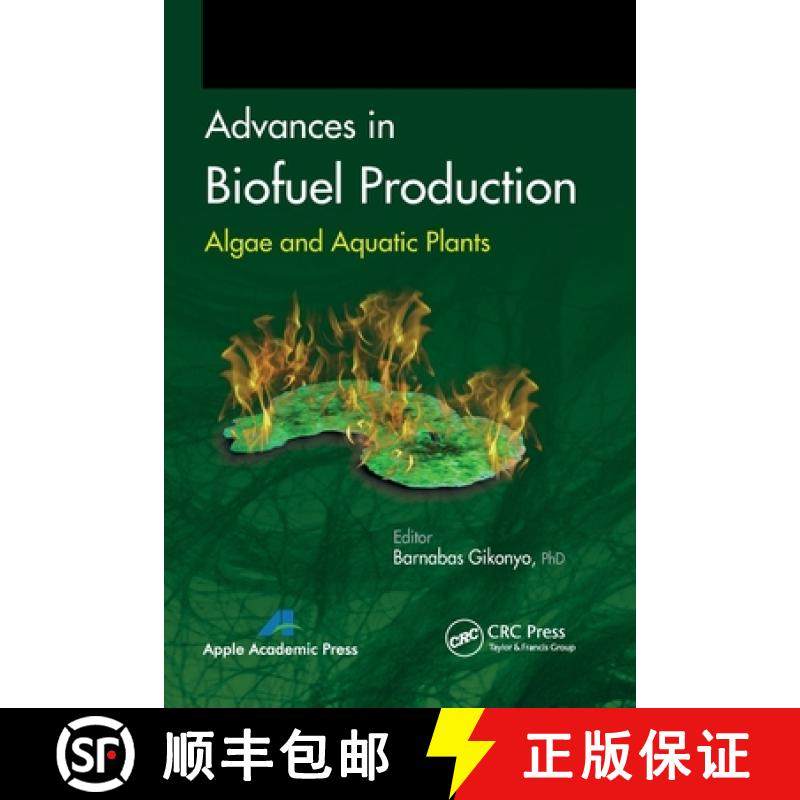 【3-4周达】Advances in Biofuel Production: Algae and Aquatic Plants [9781774633175]