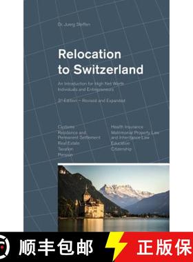 【3-4周达】Relocation to Switzerland: An Introduction for High Net Worth Individuals and Entrepreneurs [9783952385975]