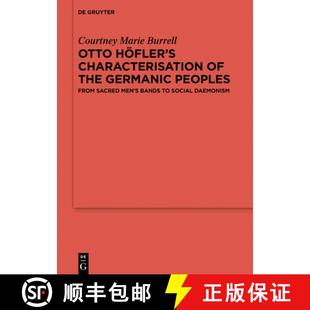 预订 Peoples From Sacred Characterisation the Daemo... 9783111032382 Germanic Bands Men Social Höfler Otto