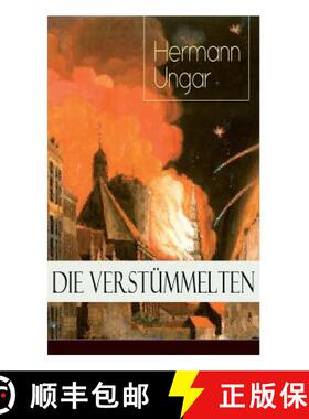 【3-4周达】Die Verstümmelten: Düstere Bilder menschlicher Abgründe [9788026889588]