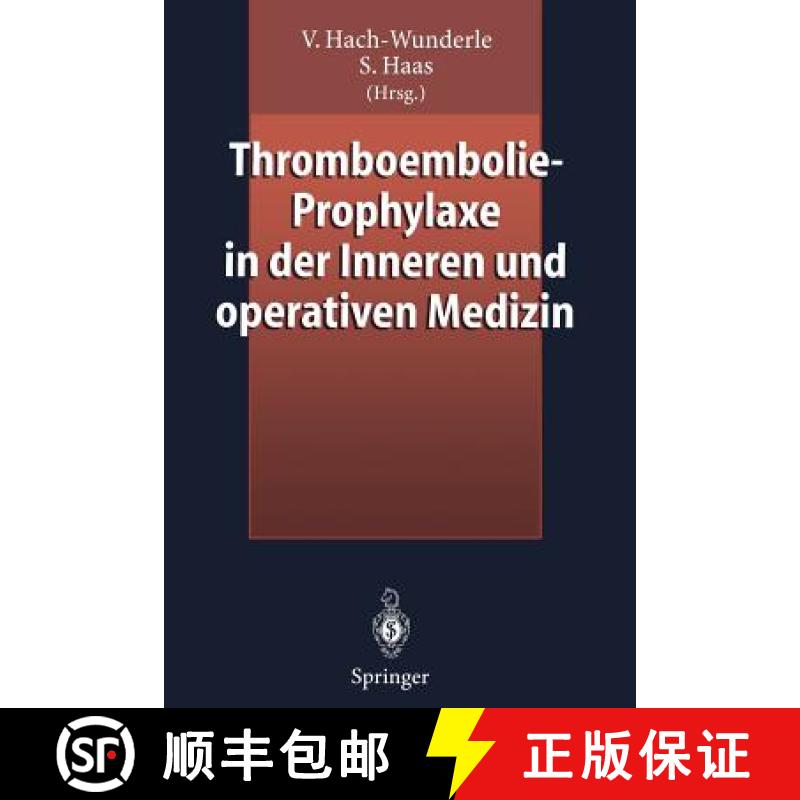 【3-4周达】Thromboembolie-Prophylaxe in Der Inneren Und Operativen Medizin [9783540617730]