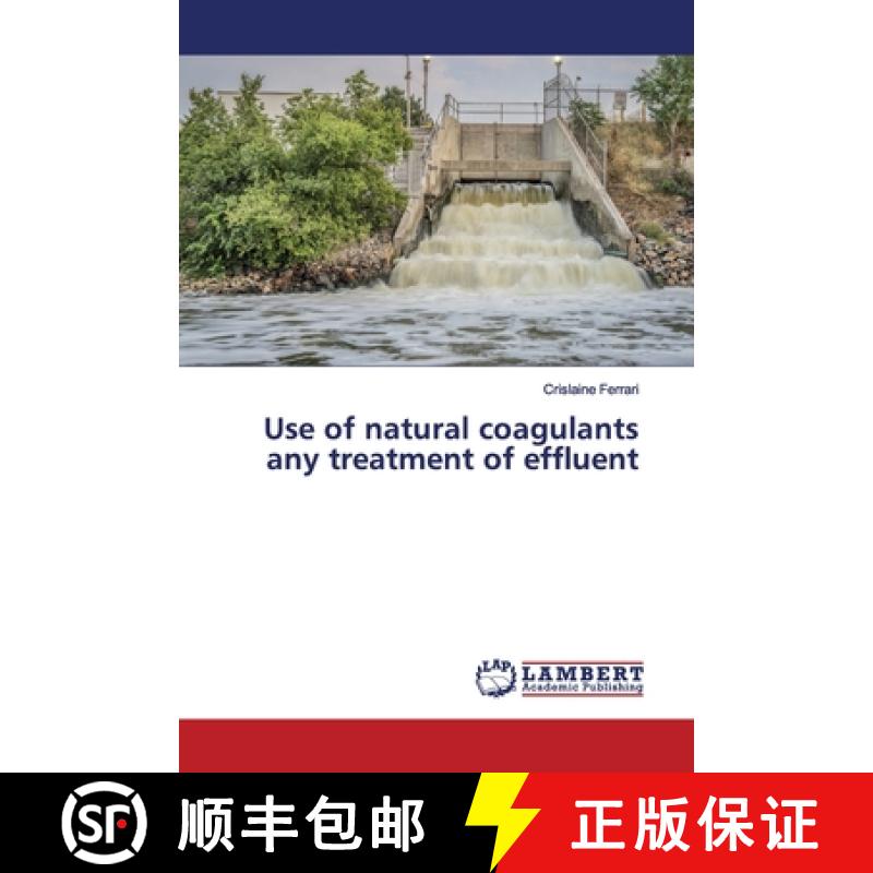 预订 Use of natural coagulants any treatment of effluent [9786139952052]