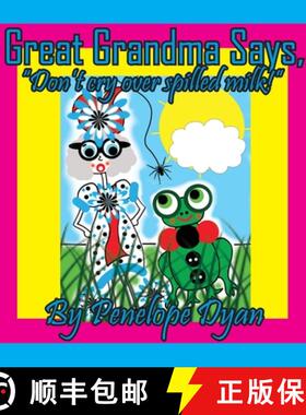 【3-4周达】Great Grandma Says, Don't cry over spilled milk! [9781614777274]