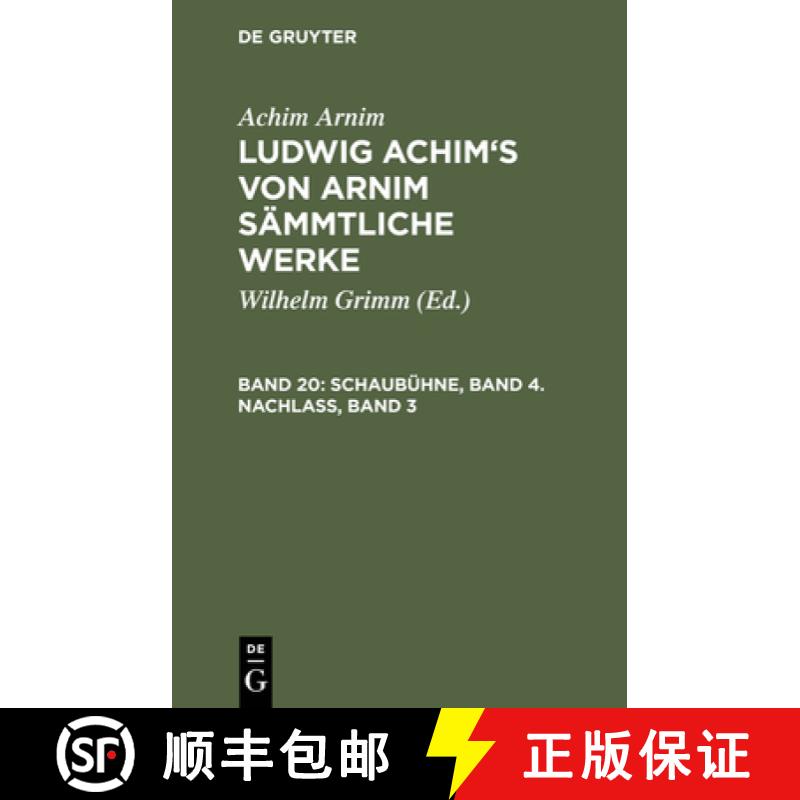 【2-3周达】Ludwig Achim's von Arnim sämmtliche Werke, Band 20, Schaubühne, Band 4. Nachlass, Band 3 [9783111193656]