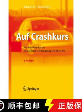 【3-4周达】Auf Crashkurs : Automobilindustrie im globalen Verdrängungswettbewerb (2. Auflage 2007) (... [9783540373513]