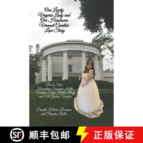 【3-4周达】Our Lovely Virginia Lady and Our Handsome Vermont Cavalier Love Story: Book Three: Alexand... [9781959700166]