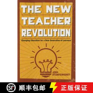 预订 The New Teacher Revolution: Changing Education for a New Generation of Learners [9781483376400]