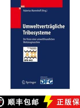 【3-4周达】Umweltverträgliche Tribosysteme : Die Vision einer umweltfreundlichen Werkzeugmaschine [9783642049965]