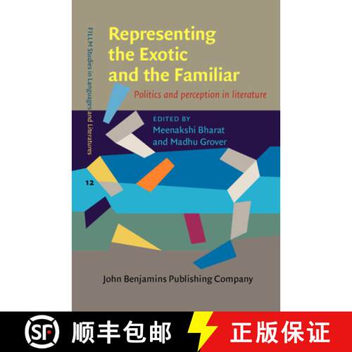 【3-4周达】精装 Representing the Exotic and the Familiar.Politics and perception in literature. [9789027204189]
