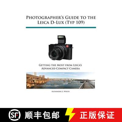 【3-4周达】Photographer's Guide to the Leica D-Lux (Typ 109) [9781937986445]
