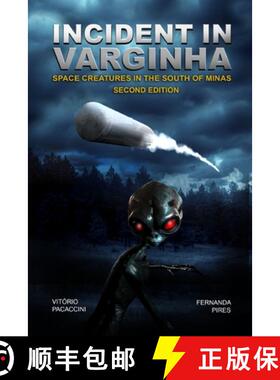 【3-4周达】INCIDENT IN VARGINHA: Space Creatures in the South of Minas [9798988788850]