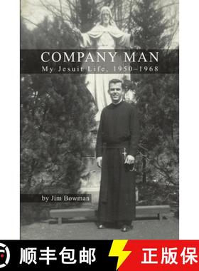 【3-4周达】Company Man: My Jesuit Life, 1950-1968 [9781105782886]