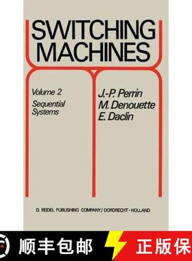 【3-4周达】Switching Machines : Volume 2 Sequential Systems [9789027701978]