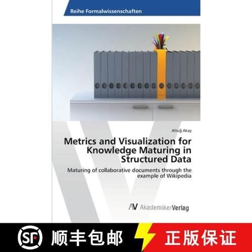 预订 Metrics and Visualization for Knowledge Maturing in Structured Data [9783639478440]
