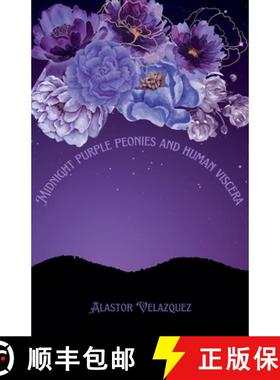 预订 Midnight Purple Peonies and Human Viscera [9798227387639]