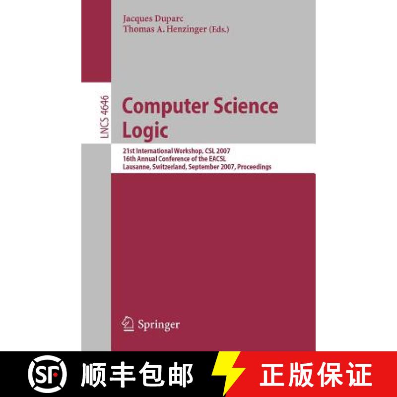 【3-4周达】Computer Science Logic: 21 International Workshop, CSL 2007, 16th Annual Conference of the... [9783540749141]