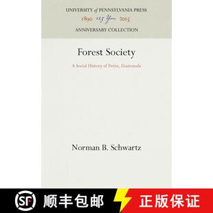 【3-4周达】精装 Forest Society: A Social History of Peten, Guatemala [9780812282481]