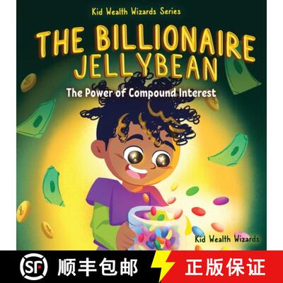 【3-4周达】The Billionaire Jellybean: The Power of Compound Interest - A Fun Guide to Growing Money f... [9781962550093]