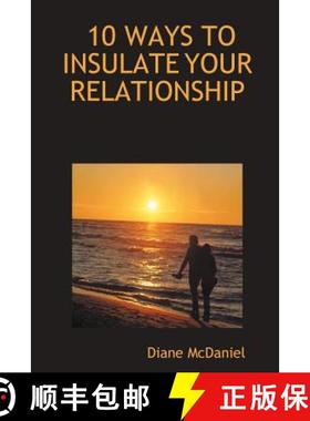 【3-4周达】10 Ways to Insulate Your Relationship [9780615149462]