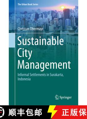 【3-4周达】Sustainable City Management: Informal Settlements in Surakarta, Indonesia [9783319494173]