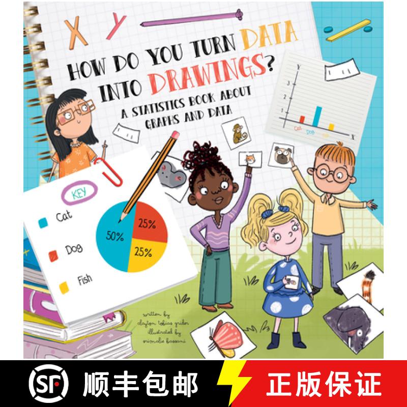 【4周达】How Do You Turn Data Into Drawings?: A Statistics Book about Graphs and Data [9781486729708]