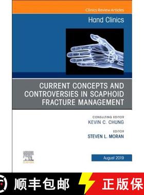 【3-4周达】Current Concepts and Controversies in Scaphoid Fracture Management, an Issue of Hand Clini... [9780323682107]