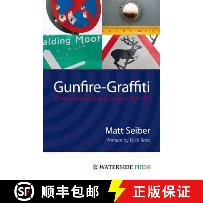 【3-4周达】Gunfire-Graffiti: Overlooked Gun Crime in the UK [9781904380719]