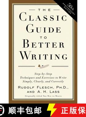 【3-4周达】The Classic Guide to Better Writing: Step-by-Step Techniques and Exercises to Write Simply... [9780062730480]