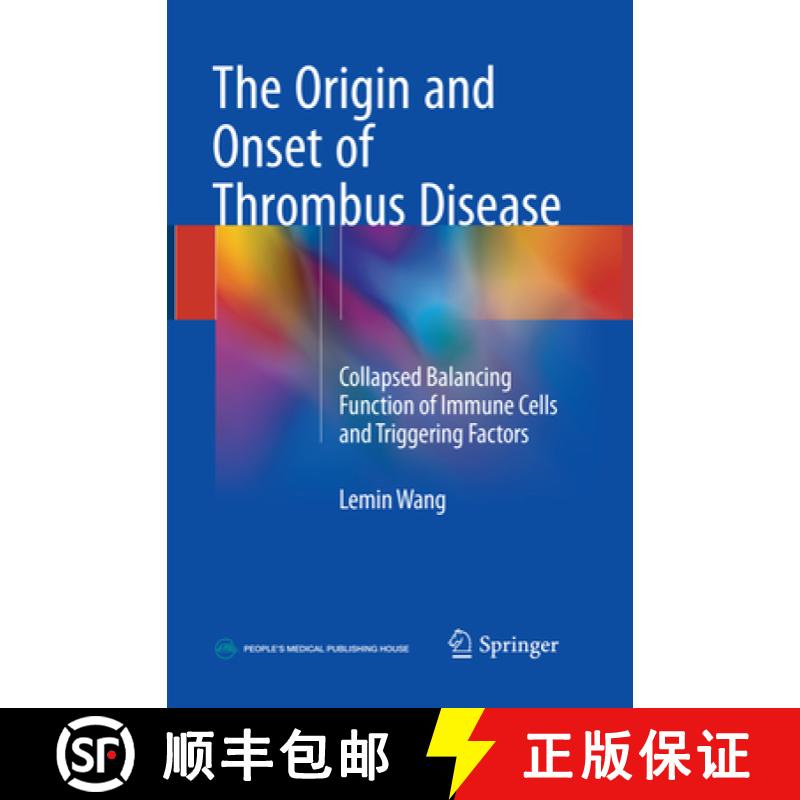 【3-4周达】The Origin and Onset of Thrombus Disease : Collapsed Balancing Function of Immune Cells an... [9789811339417]