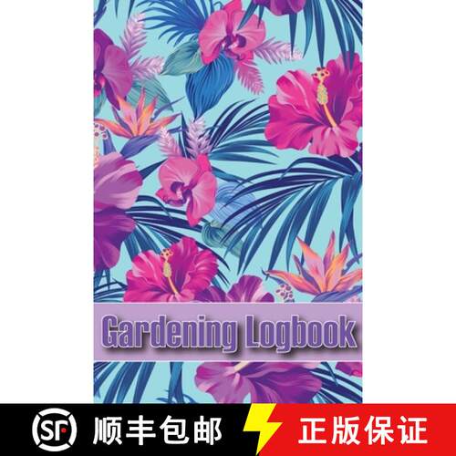 【3-4周达】Gardening Logbook: Tracker for Beginners and Avid Gardeners, Flowers, Fruit, Vegetable Pla... [9781803861050]