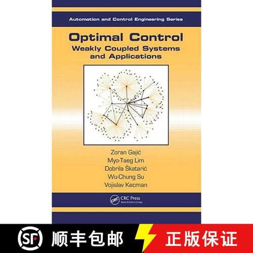 【3-4周达】精装 Optimal Control: Weakly Coupled Systems and Applications [9780849374296]