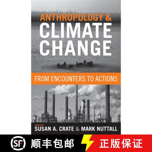 【3-4周达】Anthropology and Climate Change: From Encounters to Actions [9781598743340]