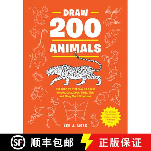 【3-4周达】Draw 200 Animals: The Step-by-Step Way to Draw Horses, Cats, Dogs, Birds, Fish, and Many M... [9780399580215]