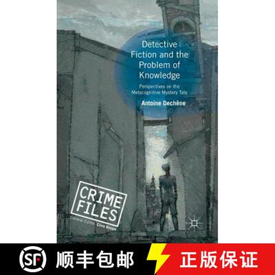【3-4周达】Detective Fiction and the Problem of Knowledge : Perspectives on the Metacognitive Mystery... [9783319944685]