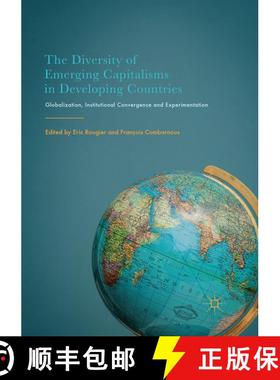 【3-4周达】The Diversity of Emerging Capitalisms in Developing Countries : Globalization, Institution... [9783319842813]
