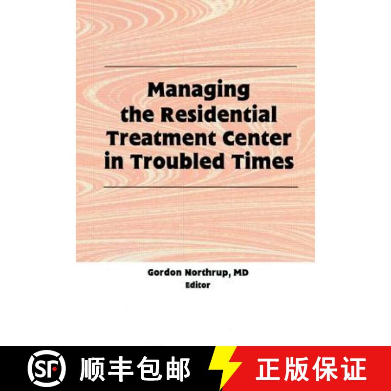 【3-4周达】Managing the Residential Treatment Center in Troubled Times [9781560246763]