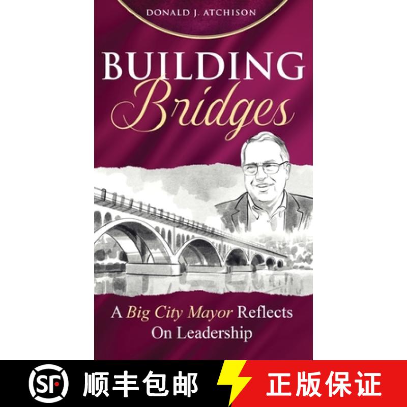 【3-4周达】Building Bridges: A Big City Mayor Reflects on Leadership [9781990863844]