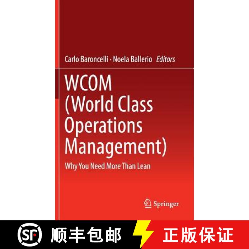 【4周达】WCOM (World Class Operations Management) : Why You Need More Than Lean [9783319301044]