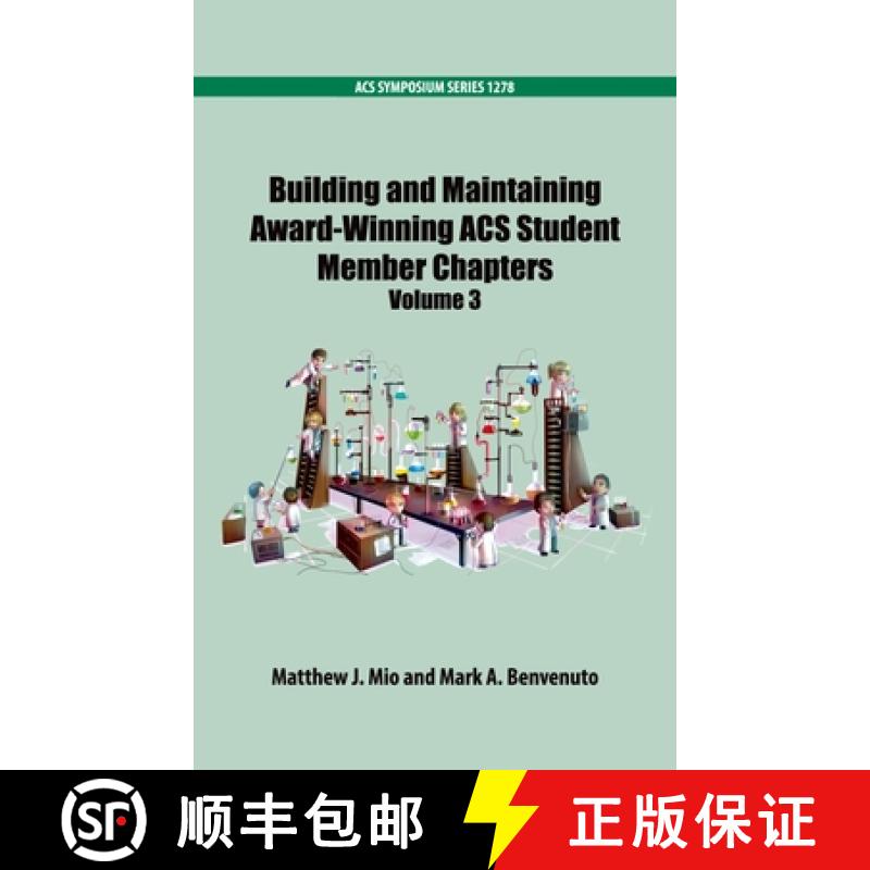 【2-3周达】Building and Maintaining Award-Winning ACS Student Members Chapters Volume 3 [9780841233850]