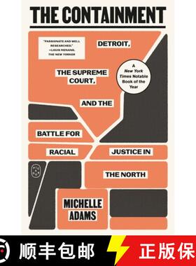 【3-4周达】The Containment: Detroit, the Supreme Court, and the Battle for Racial Justice in the North [9781250397546]